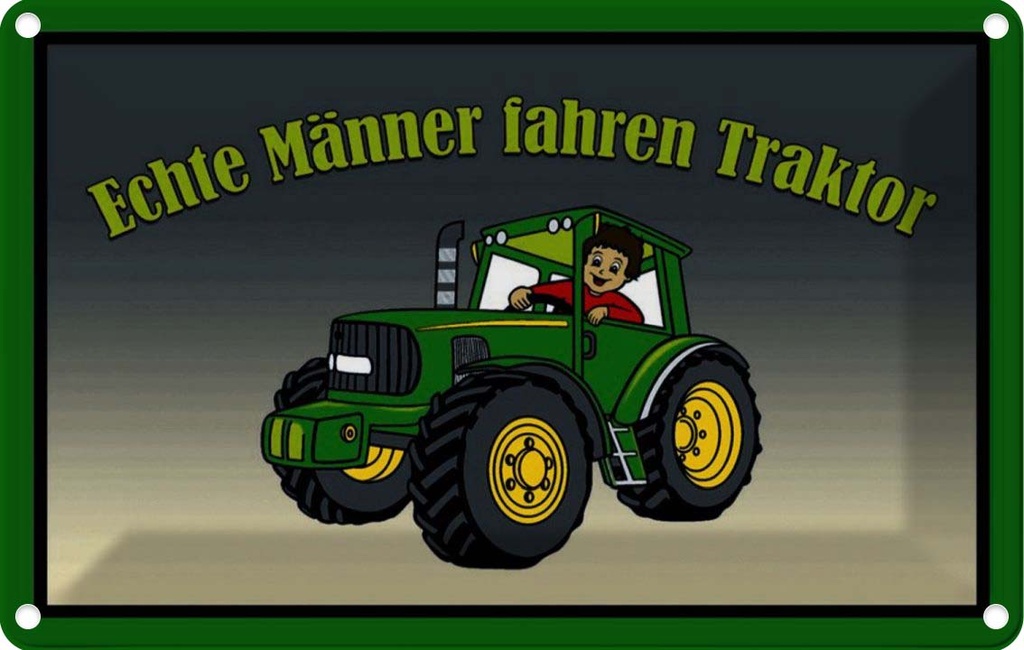 [LA-114027-1812] Blechschild 12x18 cm echte Männer fahren Traktor Frauen Spruch Zitat