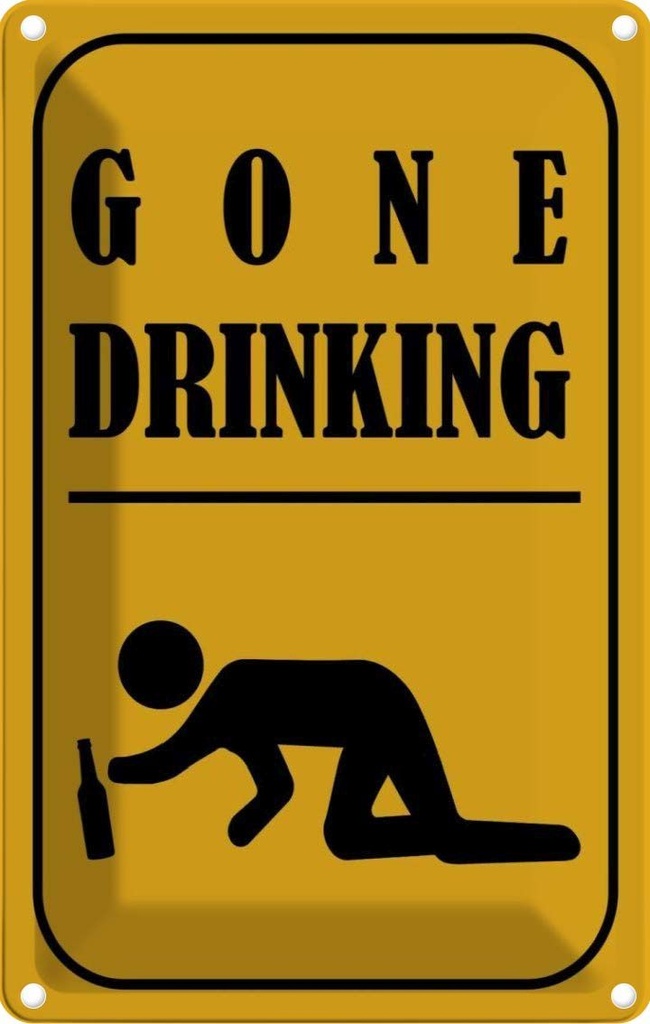 [LA-114033-1812] Blechschild 18x12 cm Alkohol gone drinking lustig Essen Trinken Bar Club