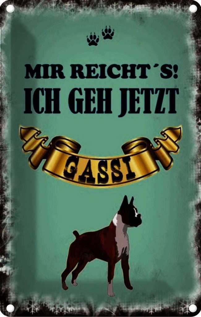 [LA-114063-1812] Blechschild 18x12 cm mir reicht`s ich geh gassi Hund Spruch Zitat