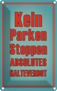 Blechschild 18x12 cm kein Parken Stoppen Halteverbot Spruch Zitat Parkplatzschild