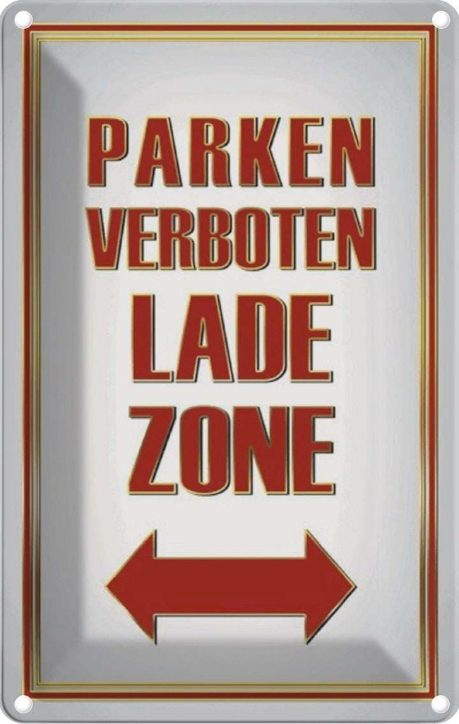 [LA-114090-1812] Blechschild 18x12 cm Parken verboten Ladezone Warnschild Hinweisschild Sicherheit Vorsicht