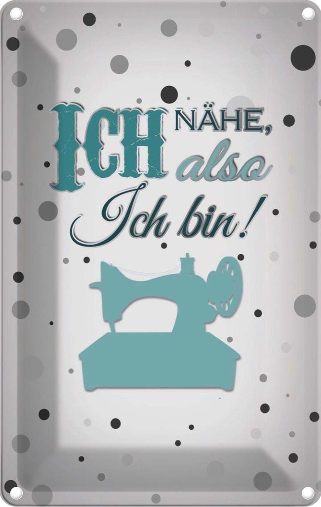 [LA-114096-1812] Blechschild 18x12 cm ich nähe also bin Dekoration Spruch Zitat