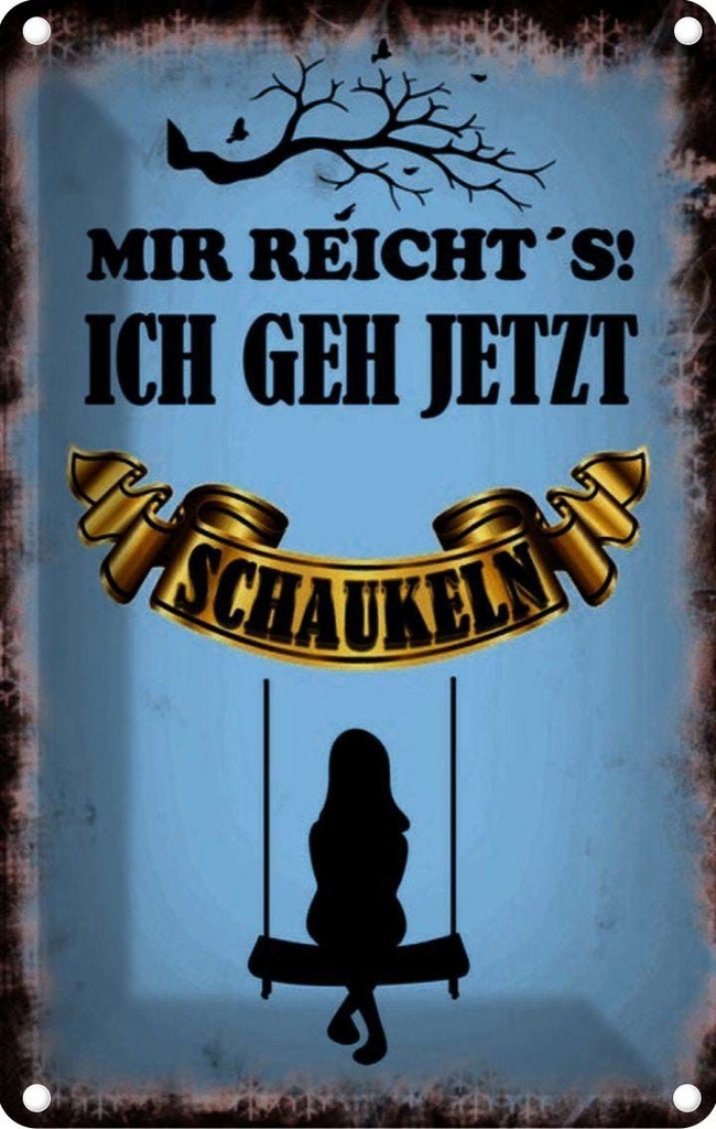 [LA-114102-1812] Blechschild 18x12 cm mir reicht´s ich geh schaukeln Dekoration Spruch Zitat