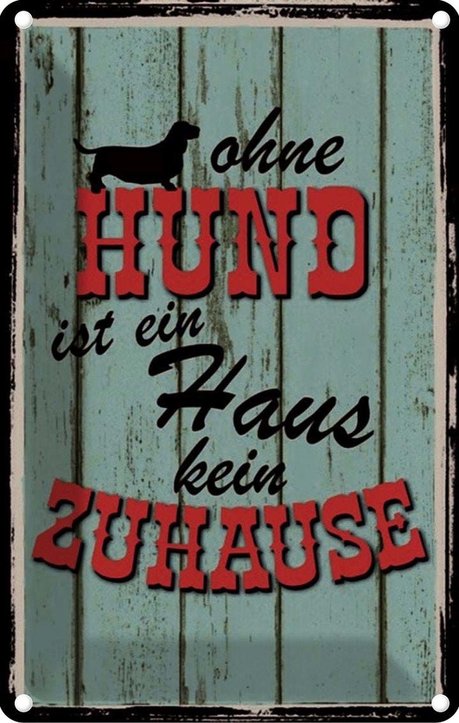 [LA-114106-1812] Blechschild 18x12 cm Ohne Hund ist kein Zuhause Tier Haustier