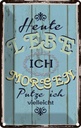 Blechschild 18x12 cm heute lebe ich morgen putze Spruch Zitat