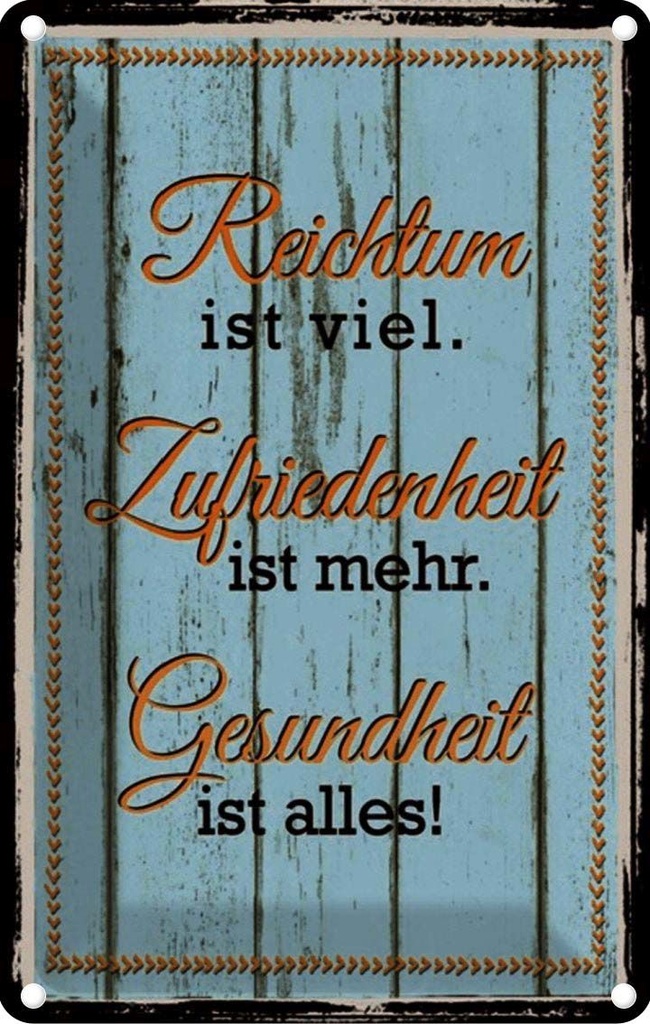 [LA-114110-1812] Blechschild 18x12 cm Reichtum Zufriedenheit Gesund Dekoration Spruch Zitat
