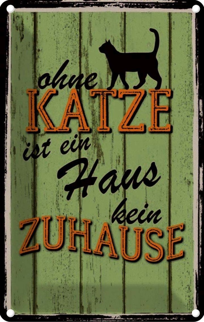 [LA-114125-1812] Blechschild 18x12 cm ohne Katze ist Haus kein Zuhause Spruch Zitat