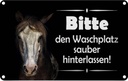 Blechschild 12x18 cm Pferde bitte Waschplatz sauber Warnschild Hinweisschild Sicherheit Vorsicht