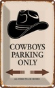 Blechschild 18x12 cm Cowboys parking only Warnschild Hinweisschild Sicherheit Vorsicht