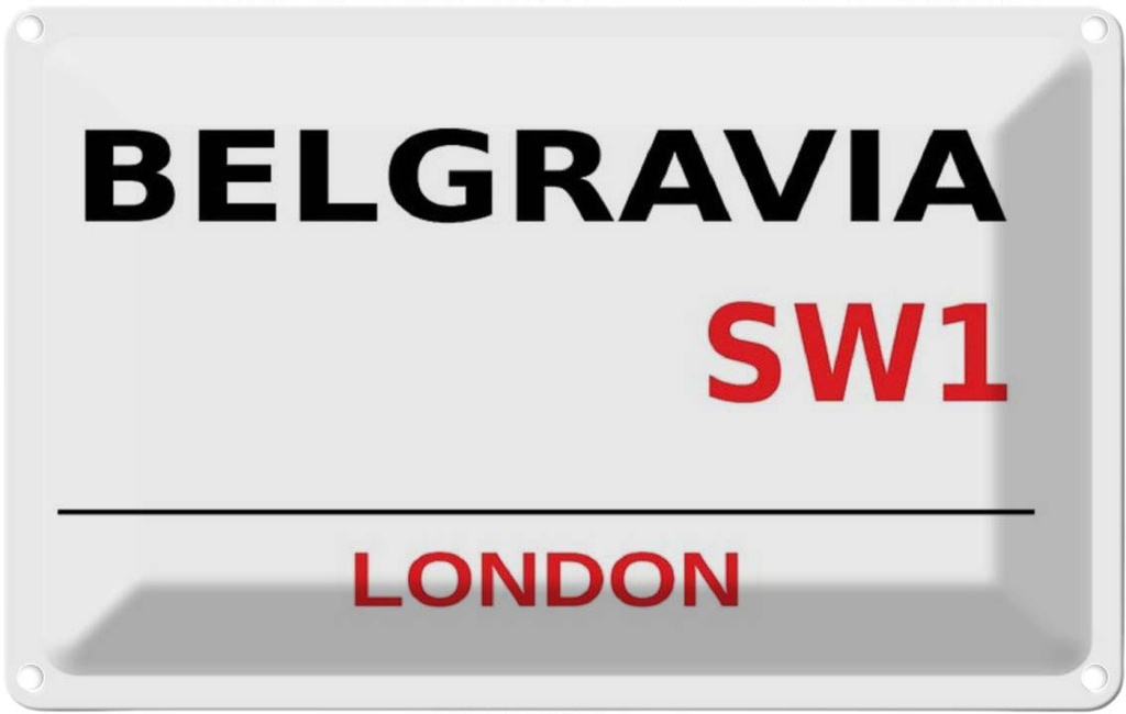 [LA-114316-1812] Blechschild 12x18 cm Street Belgravia SW1 Abenteuer Reisen England Urlaub