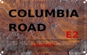 Blechschild 12x18 cm Columbia Road E2 Abenteuer Reisen England Urlaub