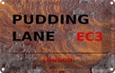 Blechschild 12x18 cm Pudding Lane EC3 Abenteuer Reisen England Urlaub