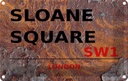 Blechschild 12x18 cm Sloane Square SW1 Abenteuer Reisen England Urlaub