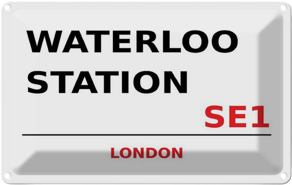 [LA-114410-1812] Blechschild 12x18 cm Waterloo Station SE1 Abenteuer Reisen England Urlaub