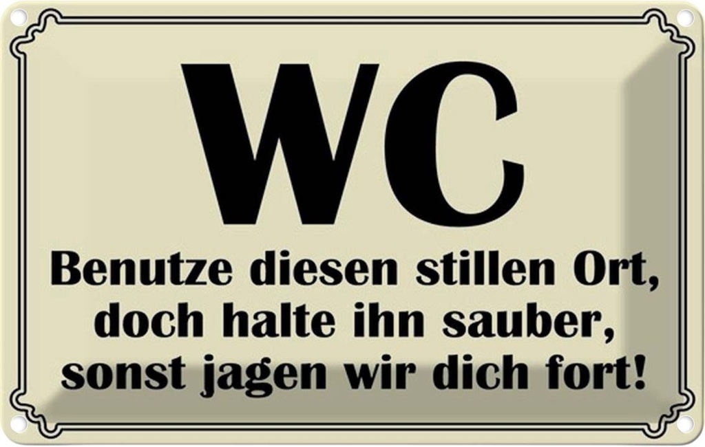 [LA-114422-1812] Blechschild 12x18 cm WC benutze diesen stillen Ort Warnschild Hinweisschild Sicherheit Vorsicht