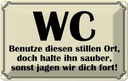 Blechschild 12x18 cm WC benutze diesen stillen Ort Warnschild Hinweisschild Sicherheit Vorsicht