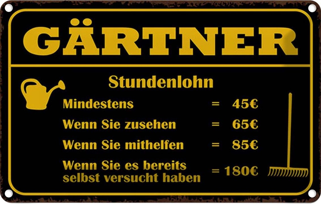[LA-114434-1812] Blechschild 12x18 cm Gärtner Stundenlohn mindestens Beruf Arbeit