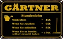 Blechschild 12x18 cm Gärtner Stundenlohn mindestens Beruf Arbeit