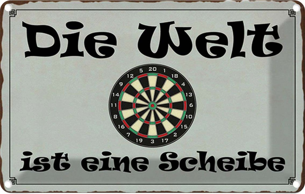 [LA-114485-1812] Blechschild 12x18 cm Darts die Welt ist eine Scheibe Sport Hobby Spruch Zitat