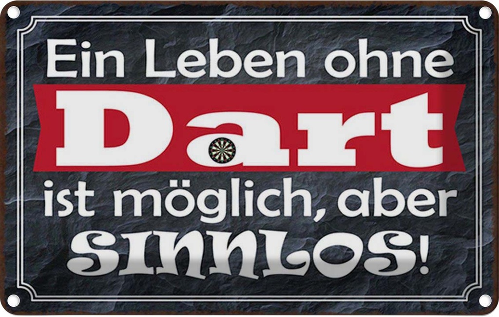 [LA-114503-1812] Blechschild 12x18 cm ein Leben ohne Dart ist sinnlos Sport Hobby Spruch Zitat