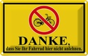 Blechschild 12x18 cm Danke Fahrrad nicht anlehnen Warnschild Hinweisschild Sicherheit Vorsicht