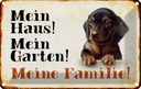 Blechschild 20x30 cm Hund Dackel mein Haus Garten Familie Tier Haustier