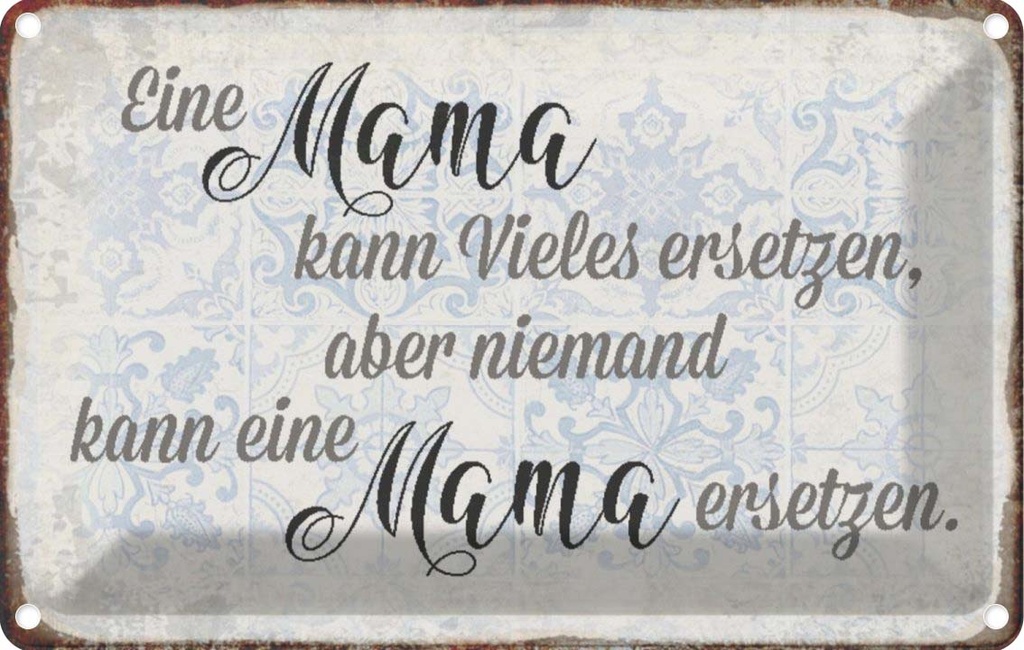 [LA-113025-2030] Blechschild 20x30 cm Mama kann vieles ersetzen aber Männer Frauen Spruch Zitat