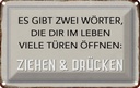 Blechschild 20x30 cm gibt zwei Wörter Ziehen Drücken Spruch Zitat