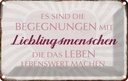 Blechschild 20x30 cm Lieblingsmenschen Leben Dekoration Spruch Zitat