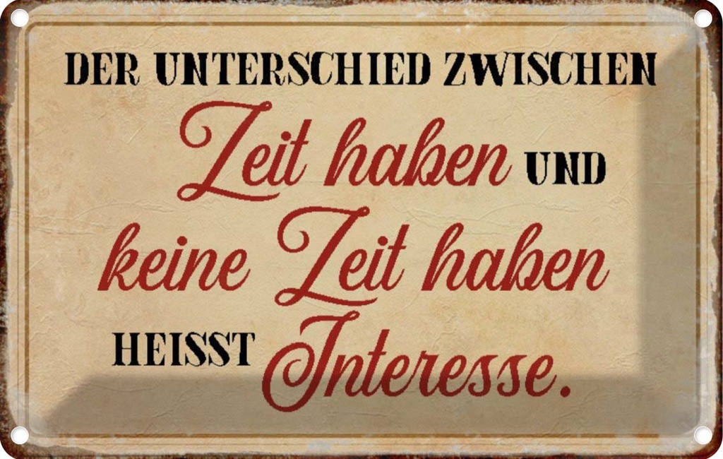 [LA-113034-2030] Blechschild 20x30 cm Unterschied Zeit haben Spruch Zitat