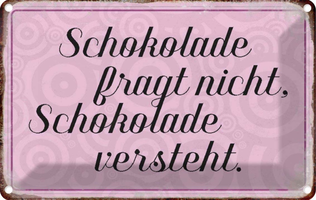 [LA-113042-2030] Blechschild 20x30 cm Schokolade fragt nicht Essen Trinken