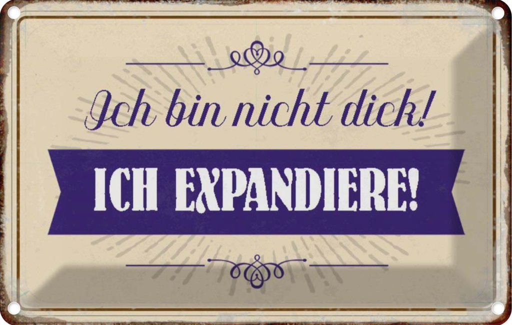 [LA-113096-2030] Blechschild 20x30 cm bin nicht dick ich expandiere Dekoration Spruch Zitat