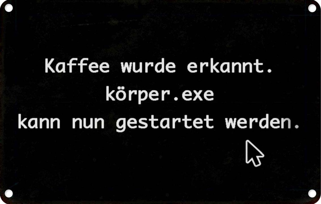[LA-113098-2030] Blechschild 20x30 cm Kaffee wurde erkannt körper exe Essen Trinken