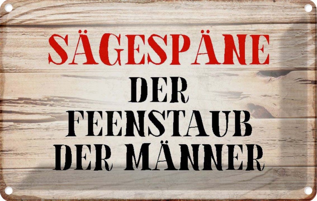 [LA-113171-2030] Blechschild 20x30 cm Sägespäne Feenstaub der Männer Dekoration Spruch Zitat