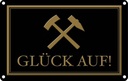 Blechschild 20x30 cm Glück auf Hammer Bergbau Dekoration Spruch Zitat