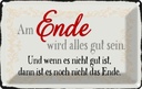Blechschild 20x30 cm am Ende wird alles gut sein Dekoration Spruch Zitat