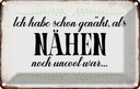 Blechschild 20x30 cm habe schon genäht als Nähen noch Spruch Zitat