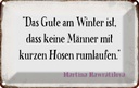 Blechschild 20x30 cm Gute am Winter keine Männer mit Spruch Zitat