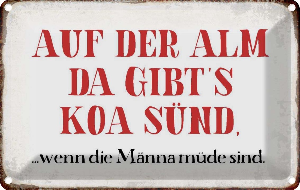 [LA-113335-2030] Blechschild 20x30 cm auf der Alm da gibt`s koa sünd Spruch Zitat