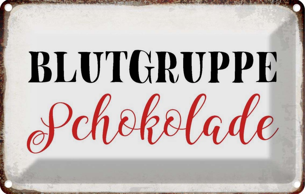 [LA-113371-2030] Blechschild 20x30 cm Blutgruppe Schokolade Essen Trinken