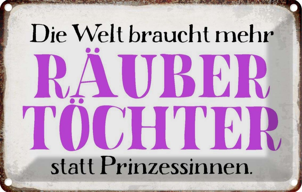 [LA-113376-2030] Blechschild 20x30 cm Räuber Töchter statt Prinzessin Spruch Zitat