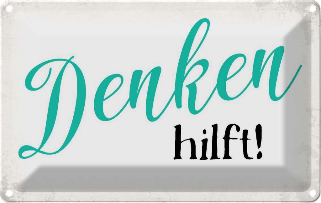 [LA-113442-2030] Blechschild 20x30 cm Denken hilft Dekoration Spruch Zitat