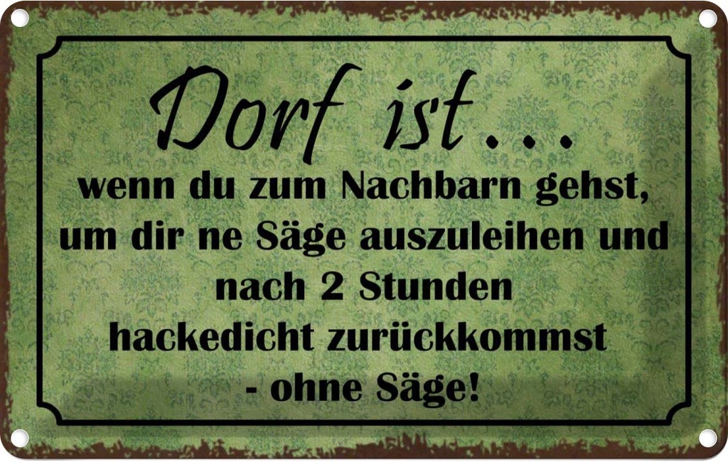 [LA-113586-2030] Blechschild 20x30 cm Dorf ist wenn du zum Nachbarn Dekoration Spruch Zitat