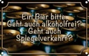 Blechschild 20x30 cm Ein Bier bitte geht alkoholfrei Spruch Zitat