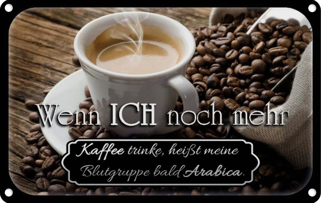 [LA-113737-2030] Blechschild 20x30 cm Kaffee bald Blutgruppe Arabica Essen Trinken