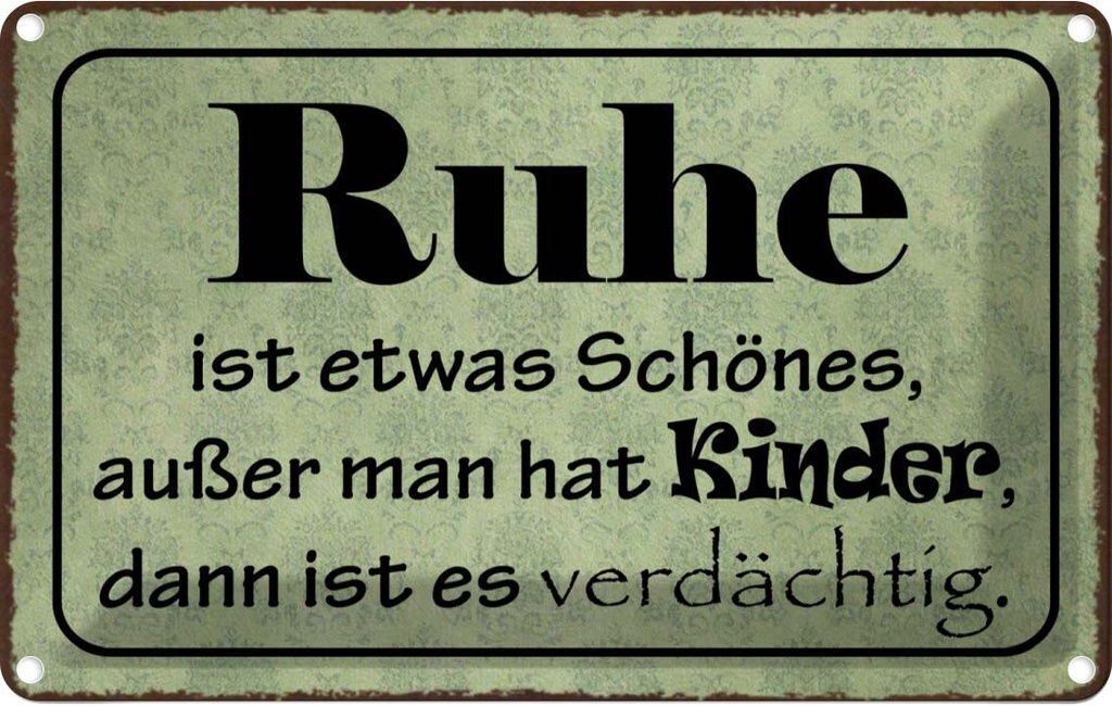 [LA-113803-2030] Blechschild 20x30 cm Ruhe ist etwas schönes außer Dekoration Spruch Zitat