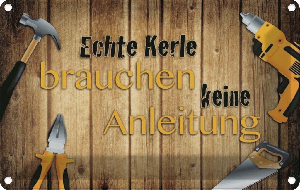 [LA-113856-2030] Blechschild 20x30 cm Kerle brauchen keine Anleitung Dekoration Spruch Zitat