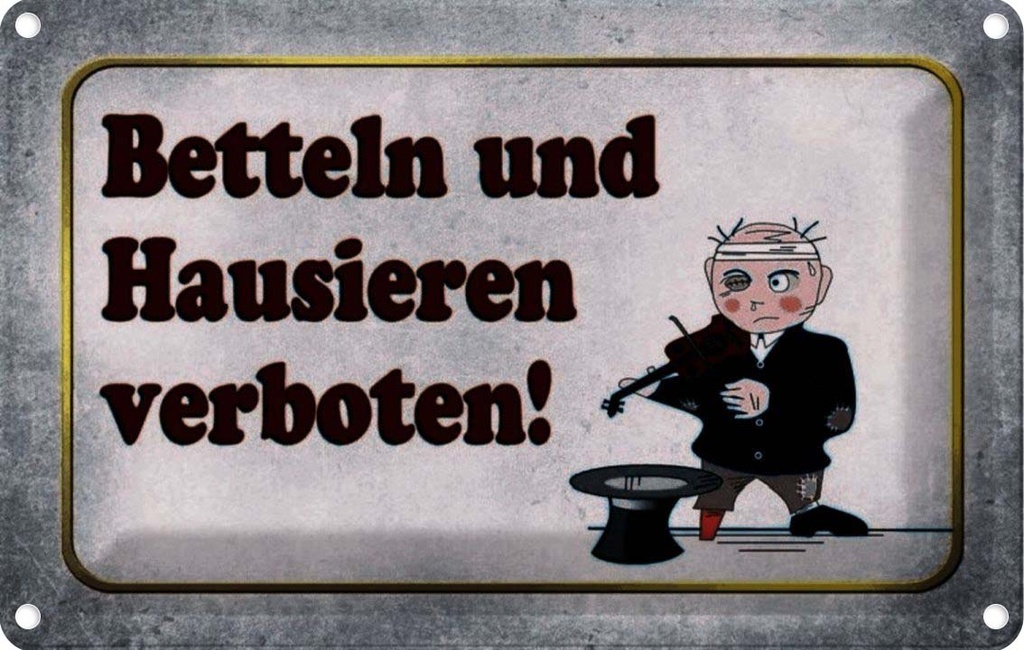 [LA-113910-2030] Blechschild 20x30 cm betteln Hausieren verboten Dekoration Spruch Zitat
