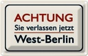 Blechschild 20x30 cm Achtung Sie verlassen Berlin Warnschild Hinweisschild Sicherheit Vorsicht