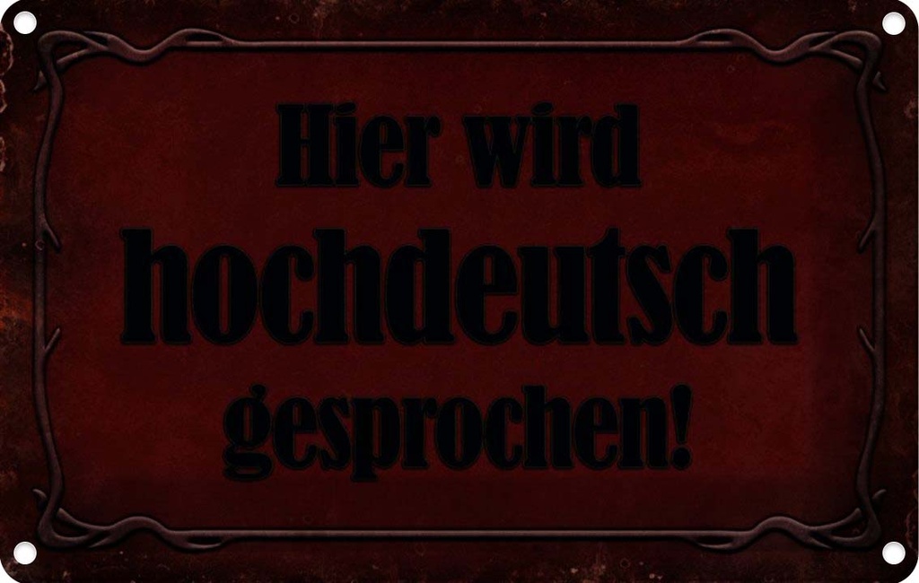 [LA-113951-2030] Blechschild 20x30 cm Hier Hochdeutsch gesprochen Dekoration Spruch Zitat